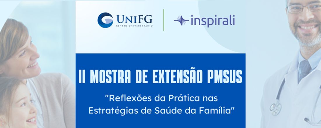 II Mostra de extensão PMSUS “Reflexões da prática nas Estratégias de Saúde da Família”