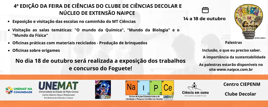 4º EDIÇÃO DA FEIRA DE CIÊNCIAS DO CLUBE DE CIÊNCIAS DECOLAR E NÚCLEO DE EXTENSÃO NAIPCE