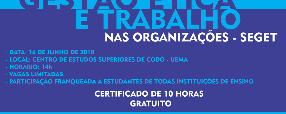 I Seminário de Gestão da Ética e do Trabalho nas Organizações - SEGET