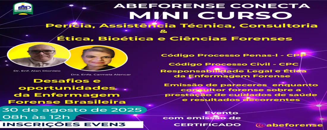 Abeforense Conecta: Mini Curso: Perícia, Assistência Técnica, Consultoria & Ética, Bioética e Ciências Forenses