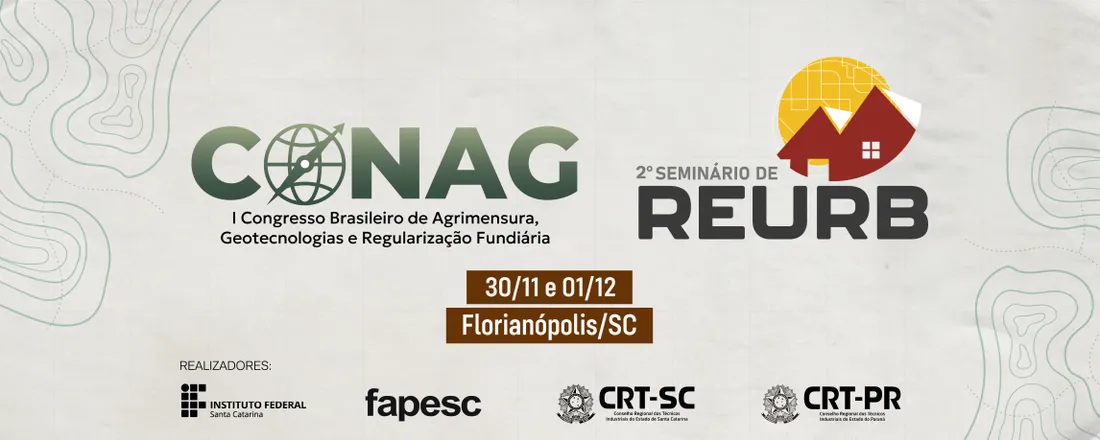 I CONAG - I CONGRESSO BRASILEIRO DE AGRIMENSURA, GEOTECNOLOGIA E REGULARIZAÇÃO FUNDIÁRIA