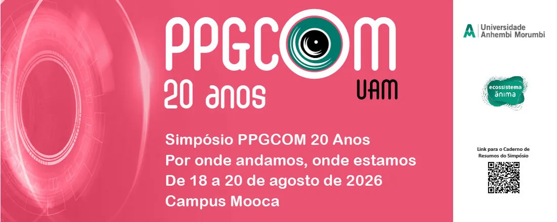 Simpósio PPGCOM-UAM 20 Anos - Por onde andamos, onde estamos