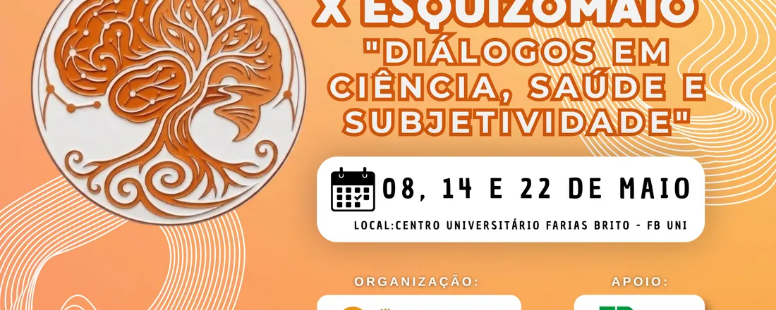 X ESQUIZOMAIO - DIÁLOGOS EM CIÊNCIA, SAÚDE E SUBJETIVIDADES