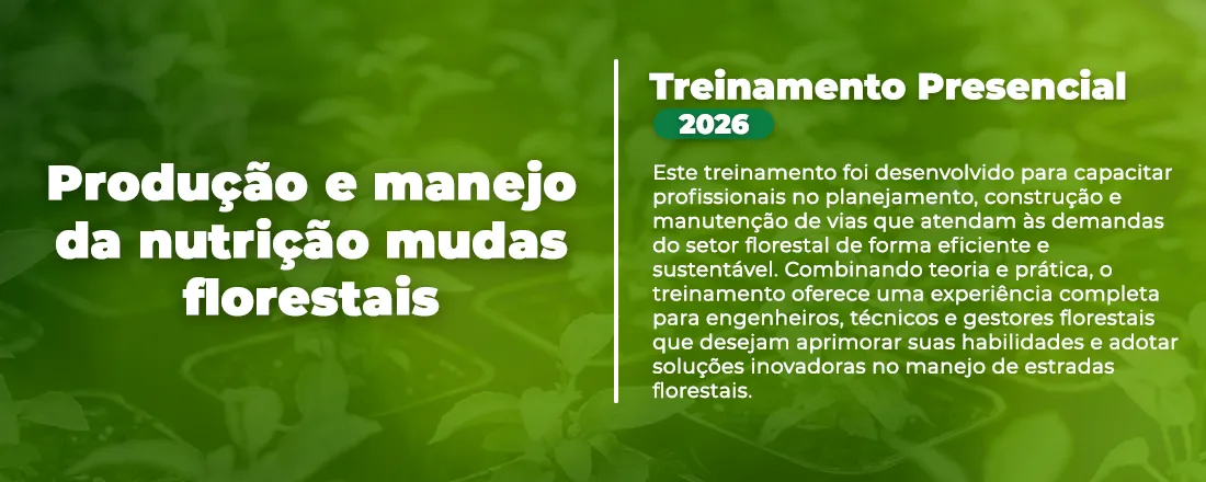 Treinamento em Produção e Manejo da nutrição de mudas em Viveiros Florestais