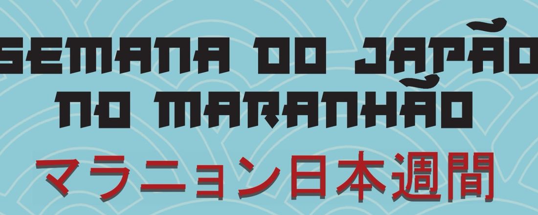SEMANA DO JAPÃO NO MARANHÃO