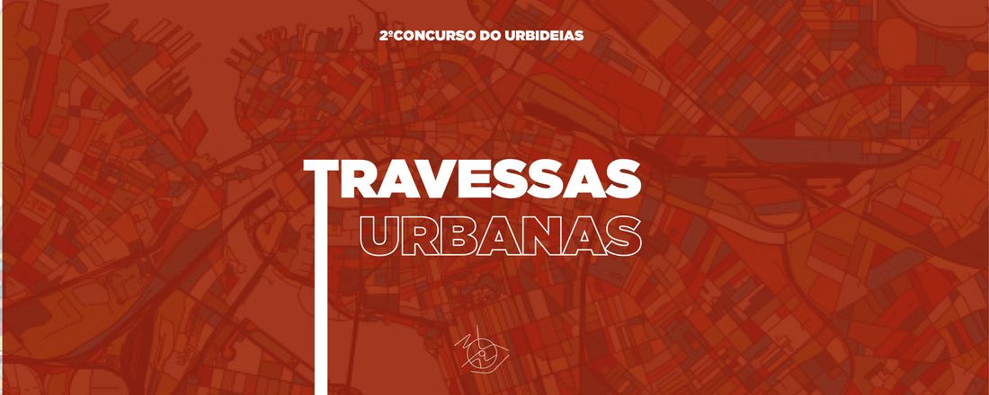 2º CONCURSO DE IDEIAS - Travessas Urbanas