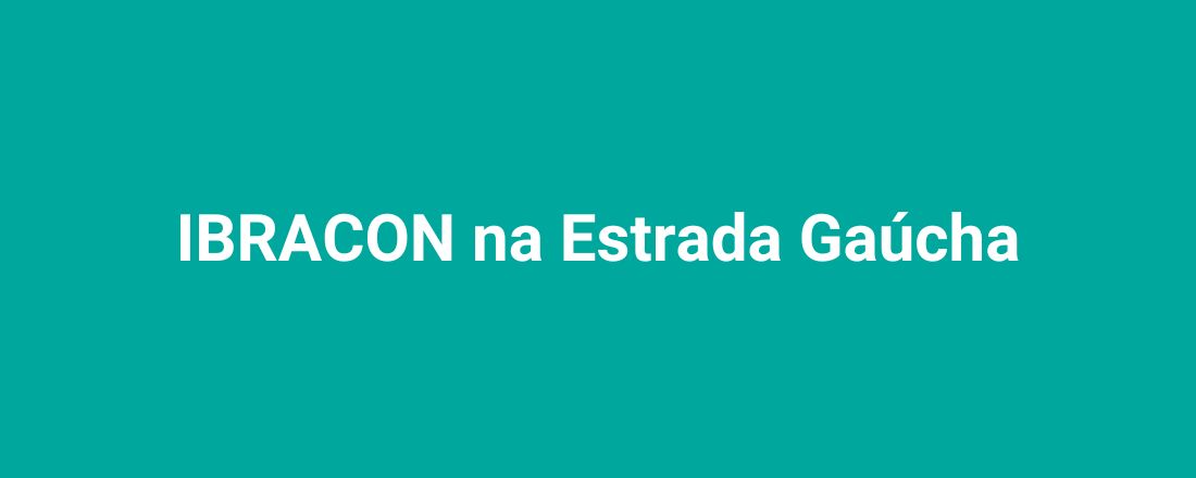 IBRACON na Estrada Gaúcha