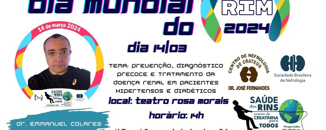 DIA MUNDIAL DO RIM 2024 - SAÚDE DOS RINS - PORQUE TODOS TEM DIREITO AO DIAGNÓSTICO E AO ACESSO TRATAMENTO.”