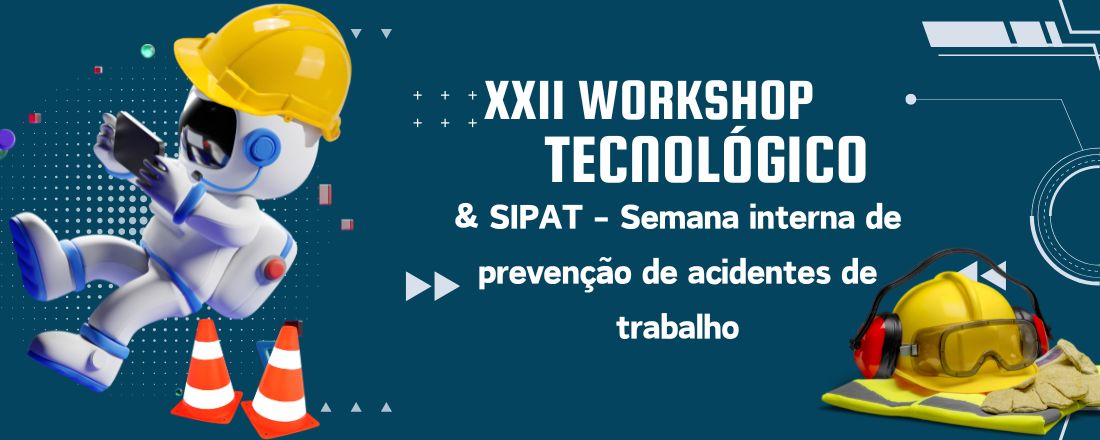 XXII Workshop Tecnológico - Fatec Mauá - 2024 & SIPAT