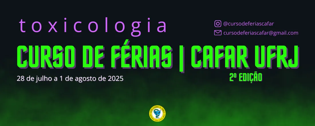 Curso de Férias em Toxicologia |CAFar UFRJ | 2°edição