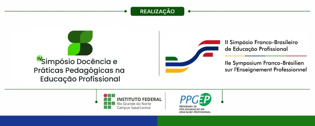 IV SIMPÓSIO INTERNACIONAL DOCÊNCIA E PRÁTICAS PEDAGÓGICAS NA EPT II SIMPÓSIO FRANCO-BRASILEIRO DE EDUCAÇÃO PROFISSIONAL (SIFBEP)
