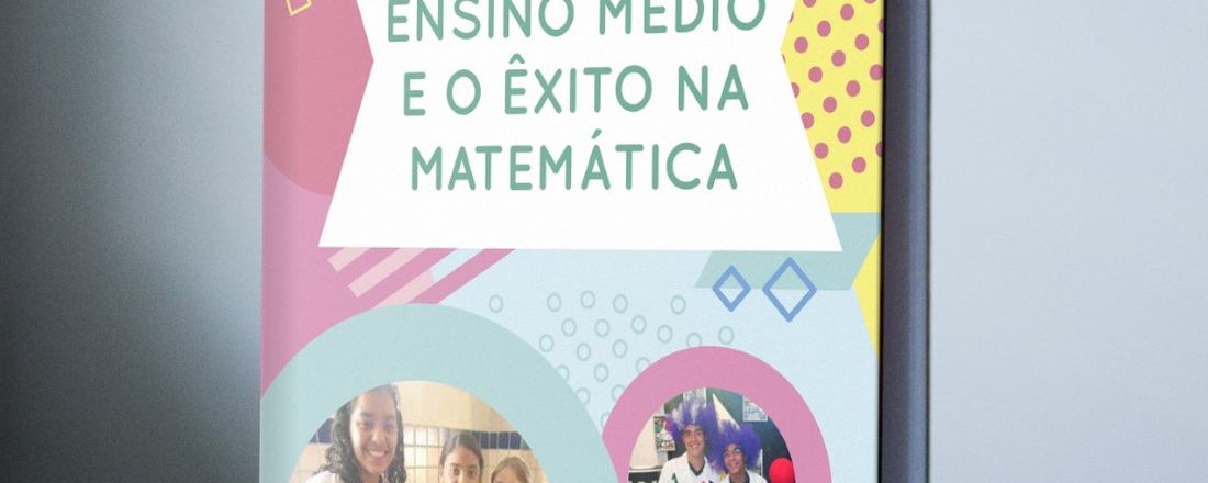 Palestra: Ensino Médio e o Êxito na Matemática.