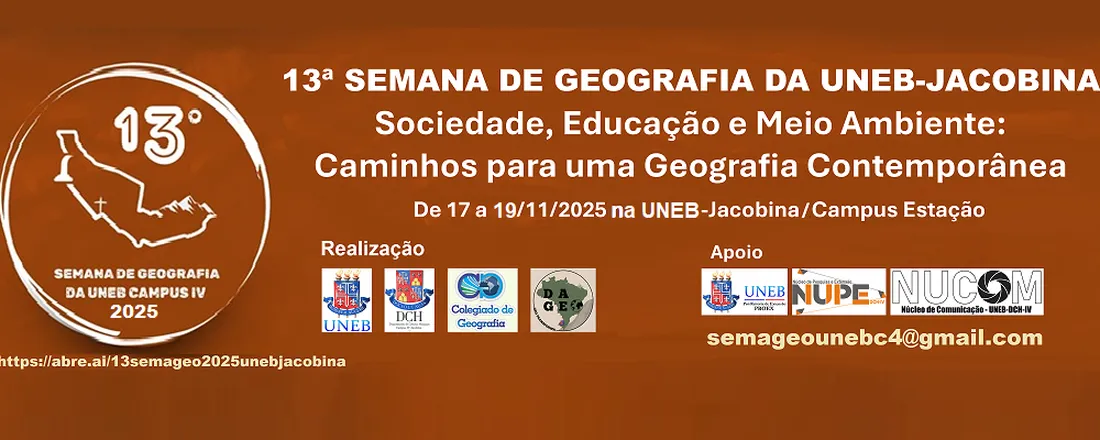 XIII SEMANA DE GEOGRAFIA DA UNEB-JACOBINA 2025: SOCIEDADE, EDUCAÇÃO E MEIO AMBIENTE: CAMINHOS PARA UMA GEOGRAFIA CONTEMPORÂNEA.
