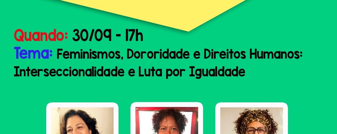 8ª edição do Café com Diversidade - Minicurso - Feminismos, Dororidade e Direitos Humanos: Interseccionalidade e Luta por Igualdade