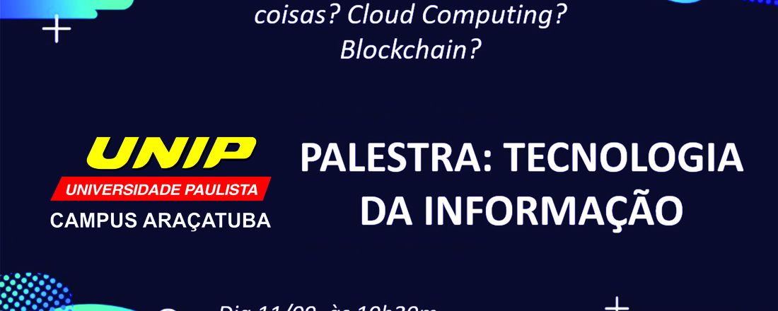 Palestra Tecnologia da Informação UNIP Araçatuba