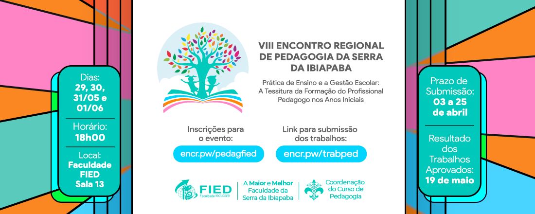 VIII ENCONTRO REGIONAL DE PEDAGOGIA DA SERRA DA IBIAPABA - PRÁTICA DE ENSINO E A GESTÃO ESCOLAR: A TESSITURA DA FORMAÇÃO DO PROFISSIONAL PEDAGOGO