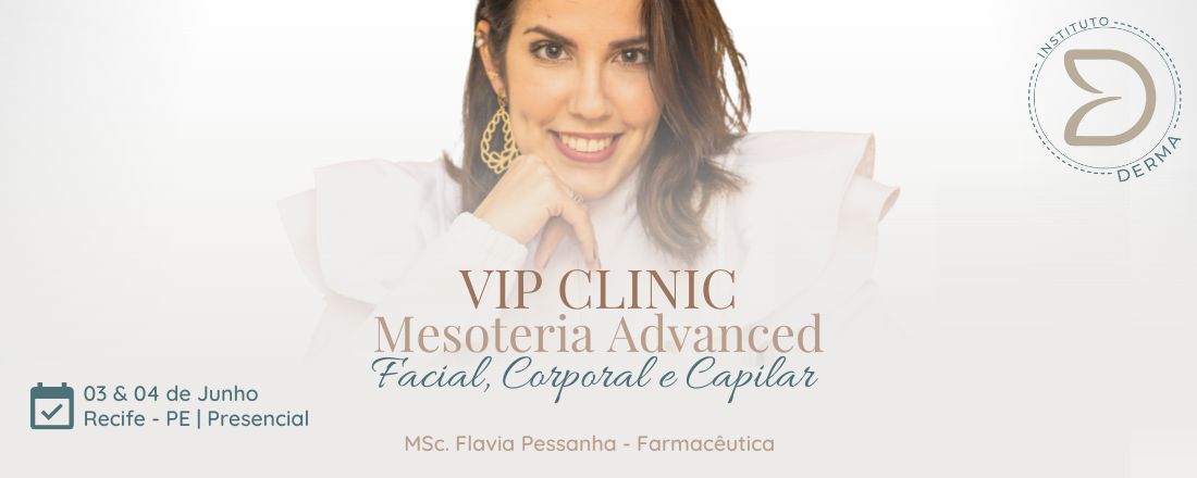 VIP CLINIC: Mesoterapia Avançada | Da farmacologia de ativos aos pontos estratégicos de sucesso