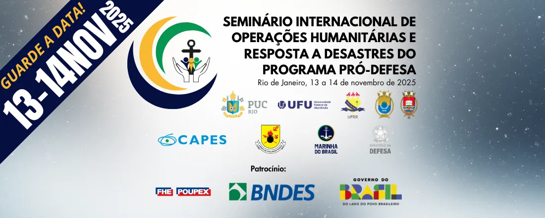 SEMINÁRIO INTERNACIONAL DE OPERAÇÕES HUMANITÁRIAS E RESPOSTA A DESASTRES DO PROGRAMA PRÓ-DEFESA