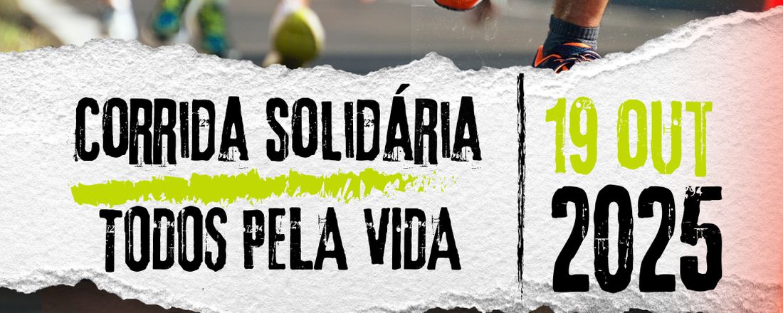 Corrida Solidária – Todos Pela Vida