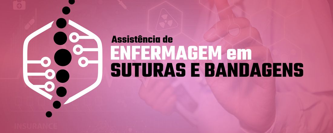 Assistência de Enfermagem em Suturas e Bandagens