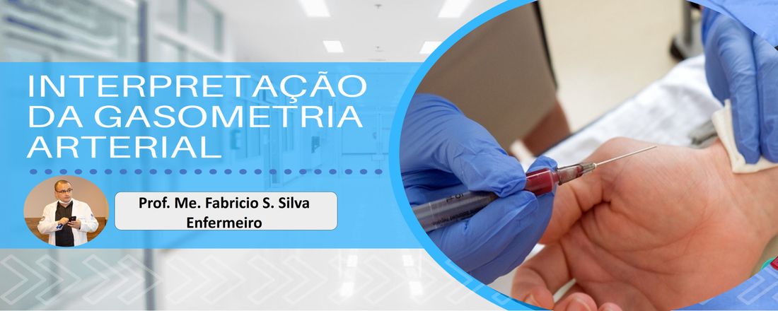 INTERPRETAÇÃO DE GASOMETRIA ARTERIAL