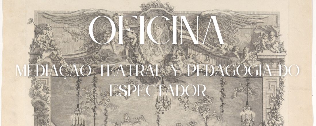 OFICINA: Mediação Teatral y Pedagogia do Espectador