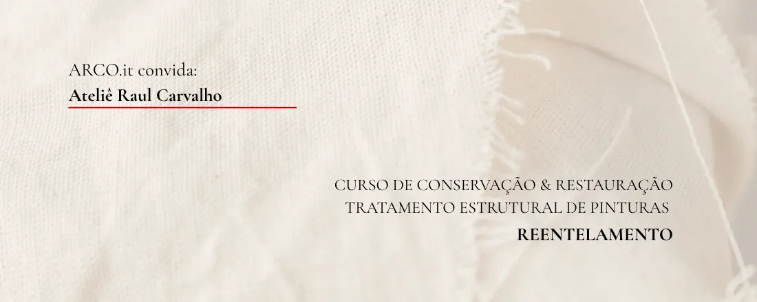 Workshop - Reentelamento com Ateliê Raul Carvalho