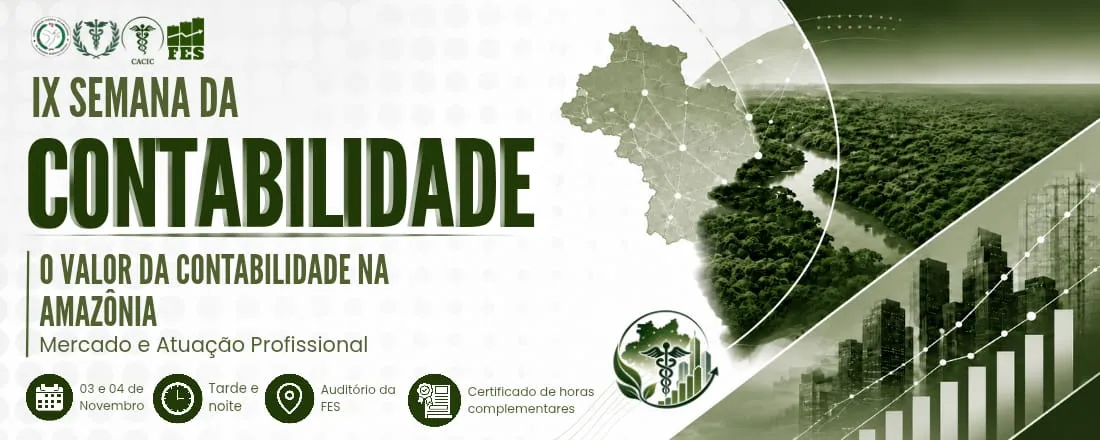 IX Semana da Contabilidade da UFAM- O Valor da Contabilidade na Amazônia: Mercados e Atuação Profissional.