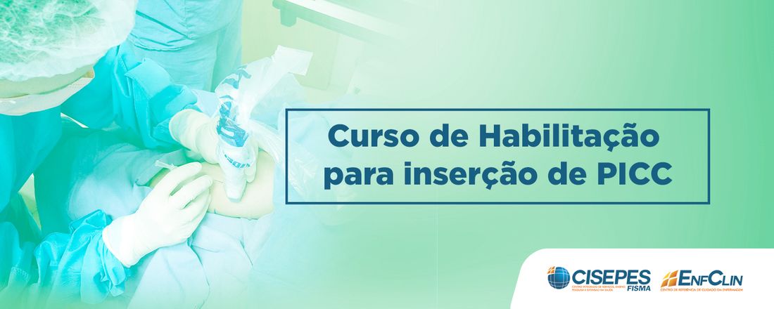 CURSO DE HABILITAÇÃO PARA INSERÇÃO DE PICC