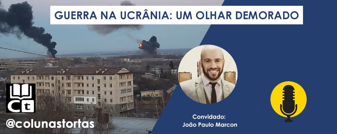 Guerra na Ucrânia: um olhar demorado