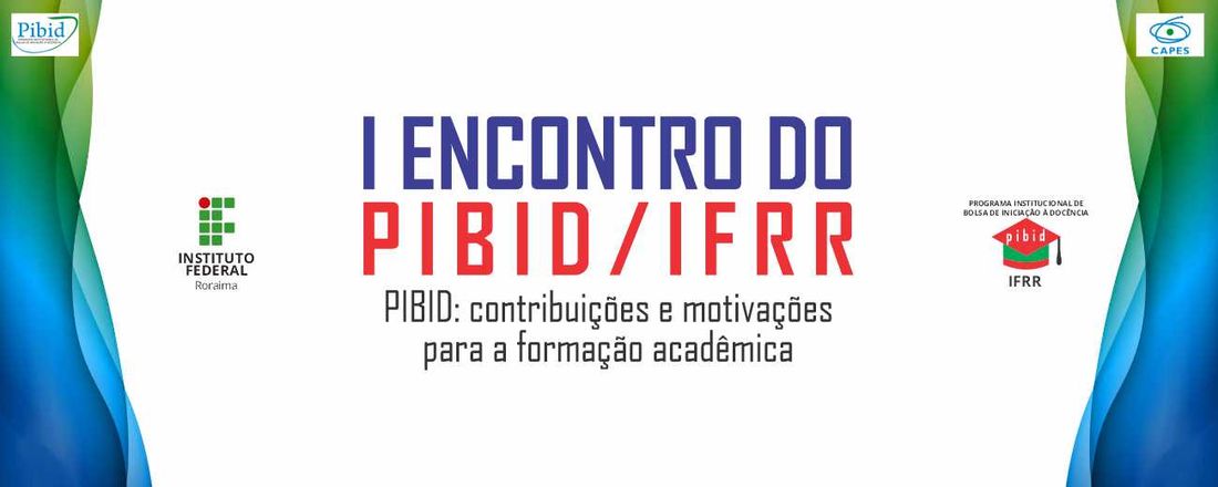 I Encontro do PIBID do IFRR - Edição 2021