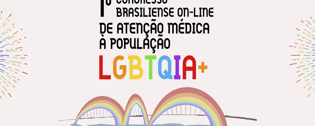 1º Congresso brasiliense on-line de atenção médica à população LGBTQIA+