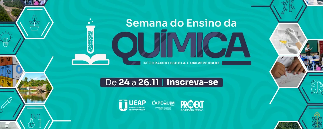 I Semana do Ensino da Química da UEAP: integrando Escola e Universidade