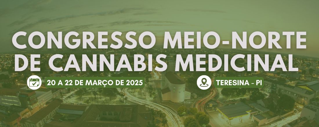 CONGRESSO MEIO-NORTE DE CANNABIS MEDICINAL