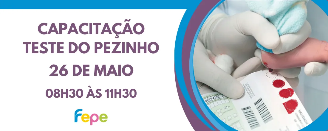Capacitação Teste do Pezinho - Maio 2026