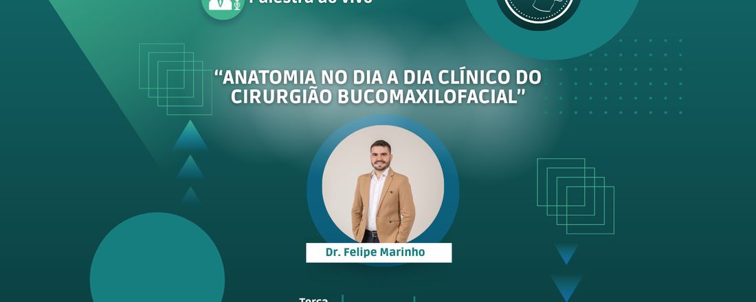 ANATOMIA NO DIA A DIA CLÍNICO DO CIRURGIÃO BUCOMAXILOFACIAL