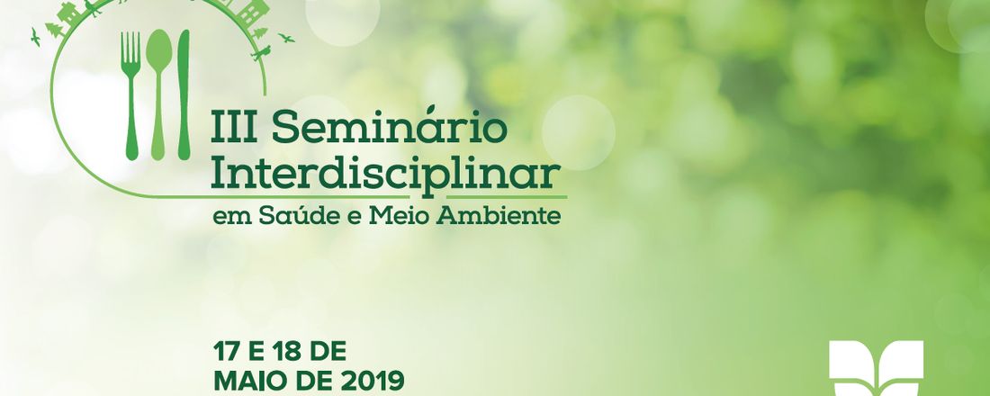 III Seminário Interdisciplinar em Saúde e Meio Ambiente