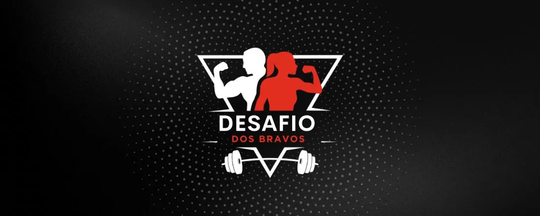DESAFIO DOS BRAVOS - JUNHO/2026