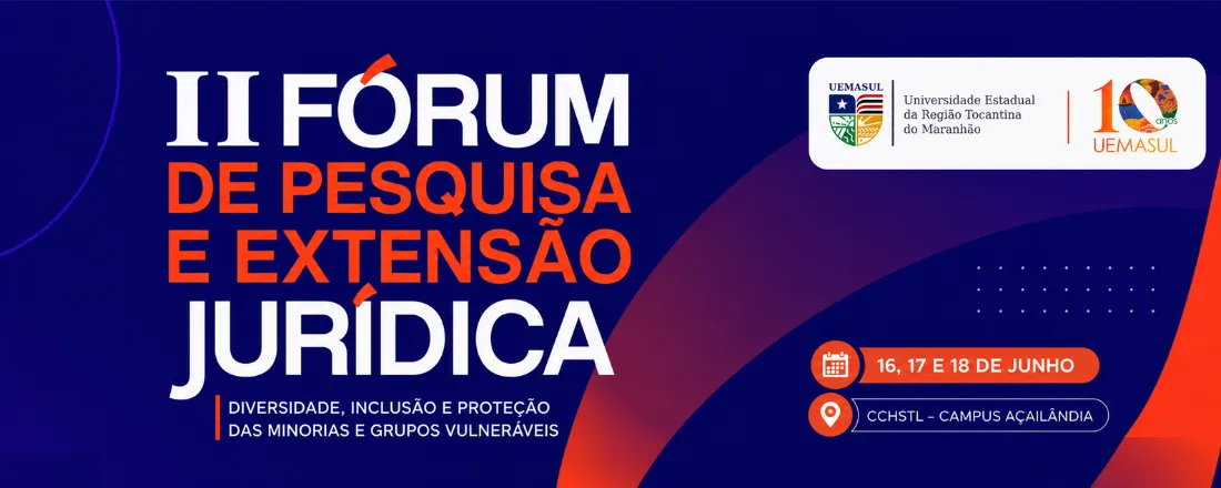 II Fórum de Pesquisa e Extensão Jurídica da UEMASUL- FOPEJUR