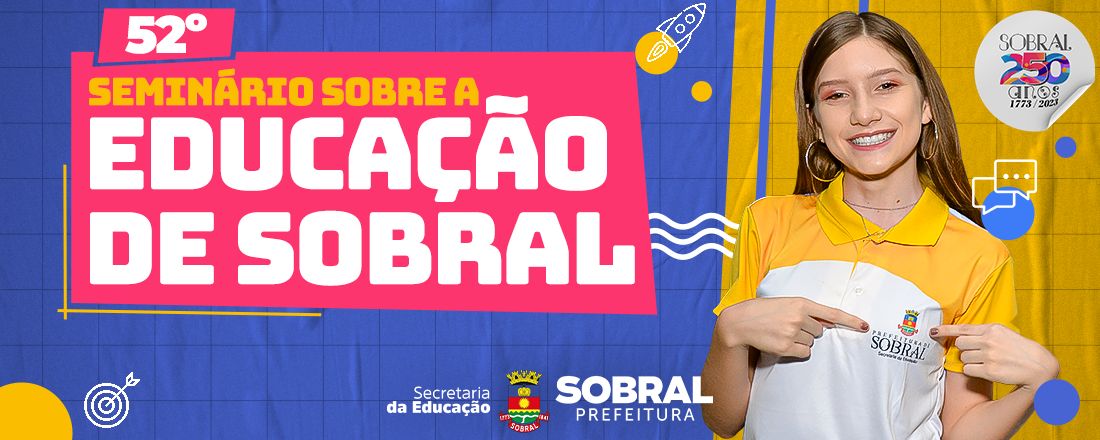 52º Seminário Sobre a Educação de Sobral [Evento Presencial]