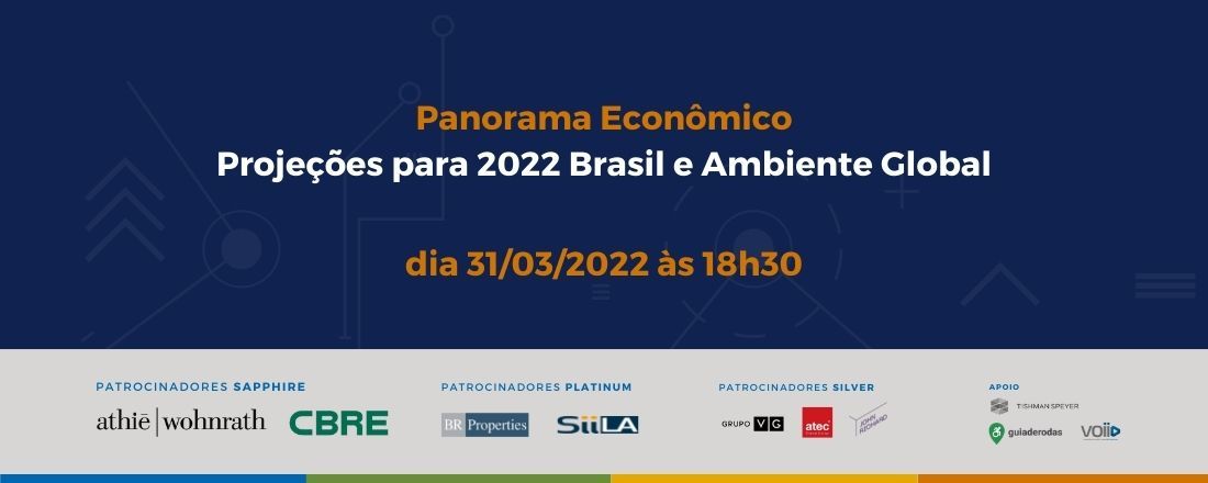 Panorama Econômico - Projeções para 2022 Brasil e Ambiente Global