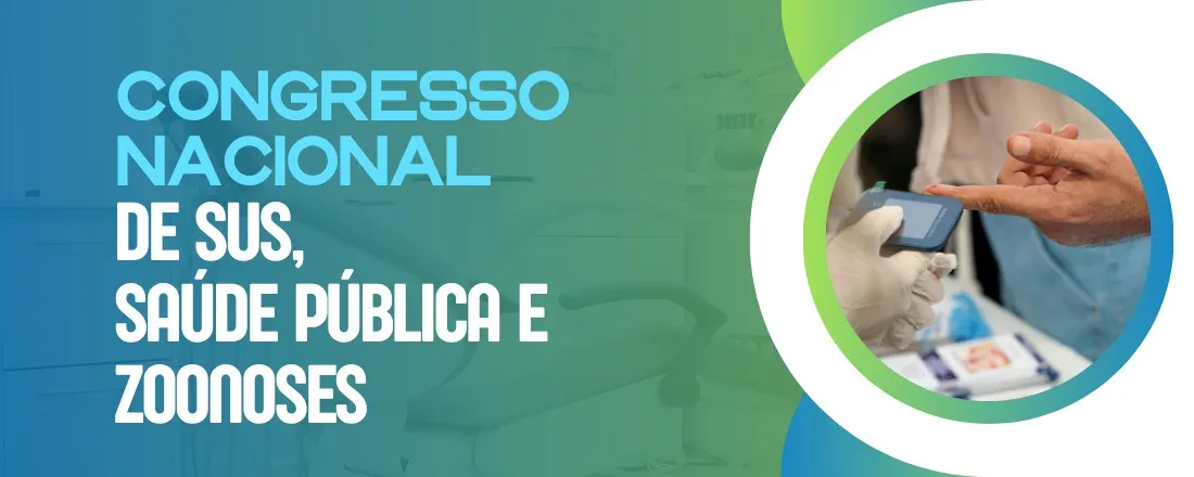I CONGRESSO NACIONAL DE SUS, ZOONOSES E SAÚDE ÚNICA
