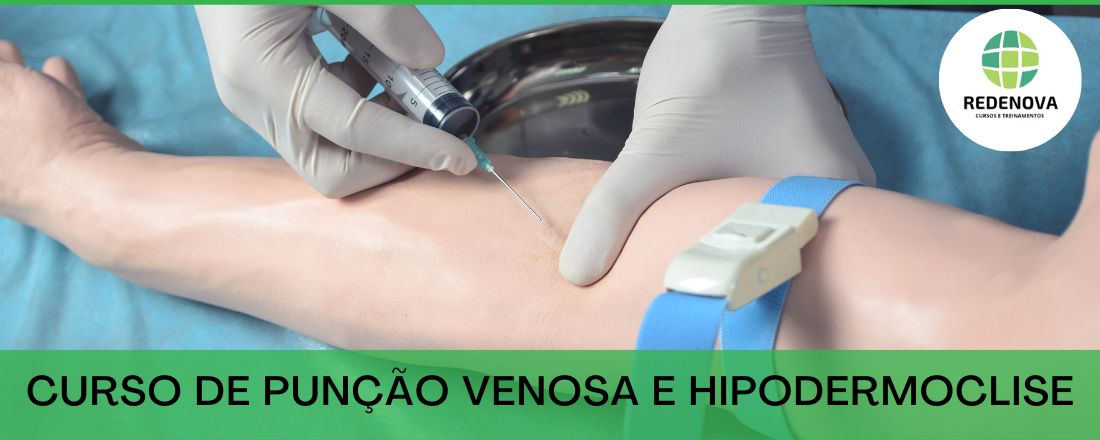 CURSO DE PUNÇÃO VENOSA E HIPODERMOCLISE