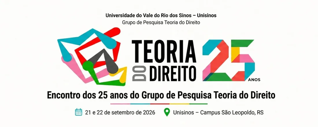Encontro de 25 anos do Grupo de Pesquisa Teoria do Direito