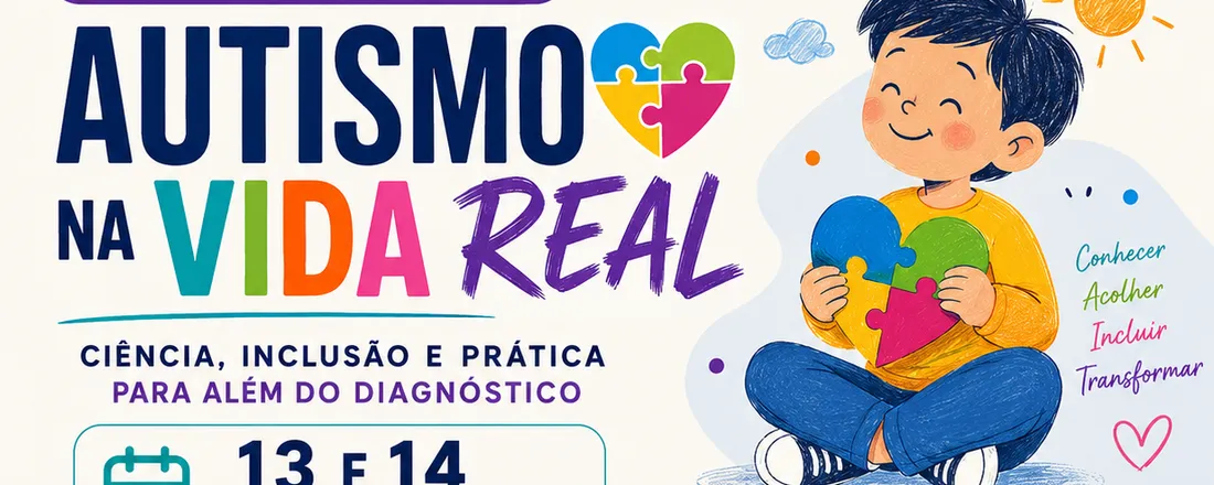 1º CONGRESSO ONLINE AUTISMO NA VIDA REAL Ciência, inclusão, comportamento e cuidado para além do diagnóstico 13 e 14 de novembro de 2026 | Online