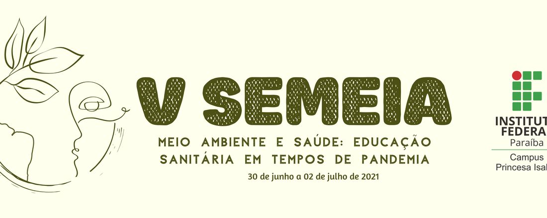 V SEMEIA - Meio ambiente e saúde: educação sanitária em tempos de pandemia