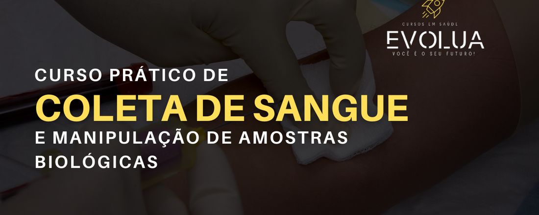 Curso prático de coleta de sangue e manipulação de amostras biológicas