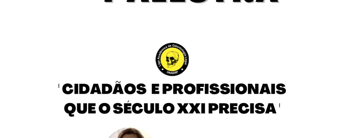 Palestra "Cidadãos e Profissionais que o Século XXI Precisa ''