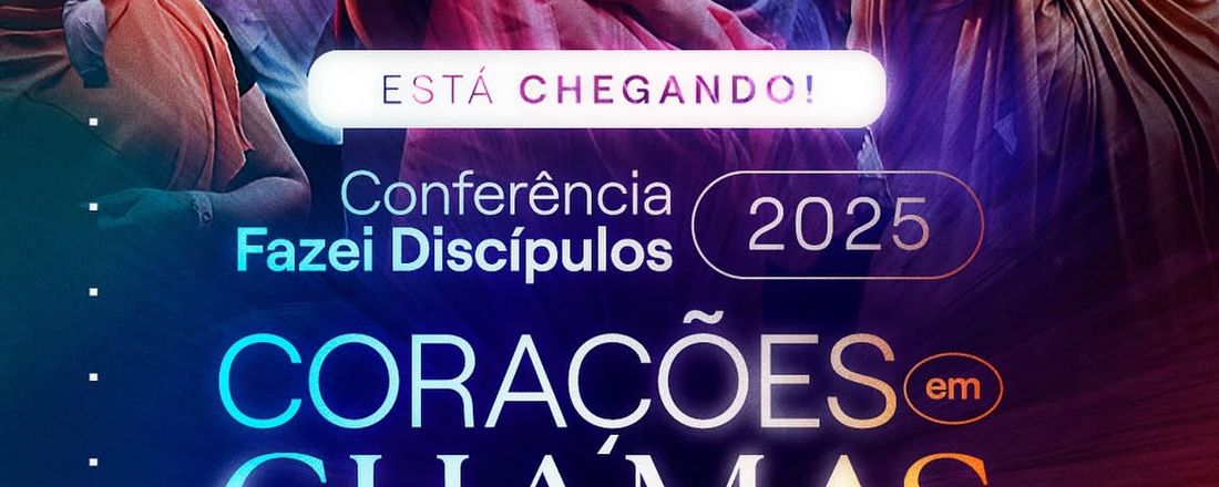 Conferência Fazei Discípulos 2025