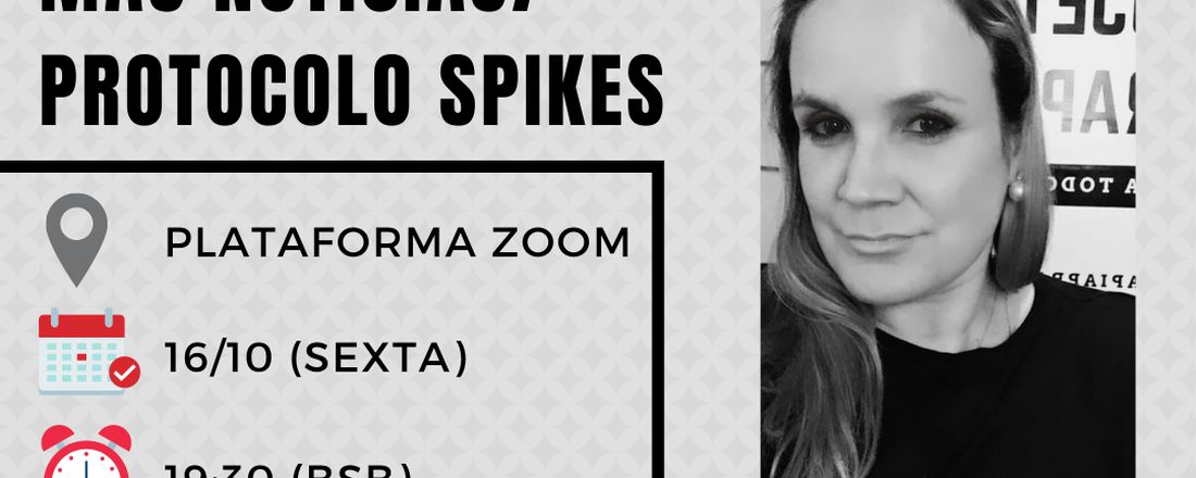 Aula aberta: comunicação de más notícias/ protocolo spikes